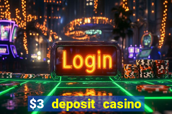 $3 deposit casino nz 2022