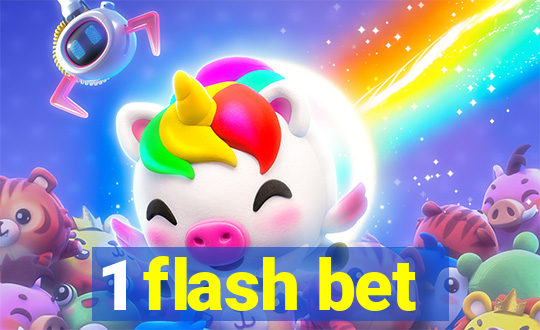 1 flash bet