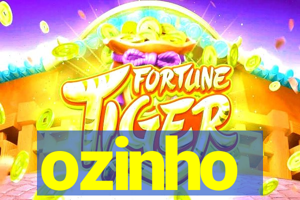 ozinho