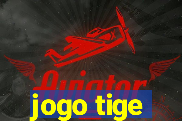 jogo tige