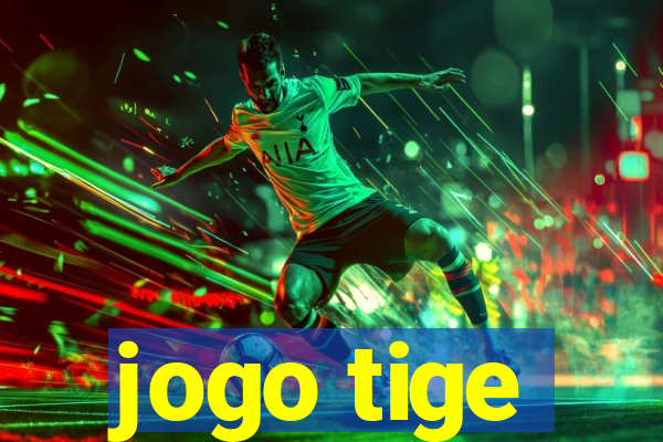 jogo tige