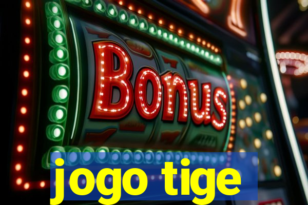 jogo tige