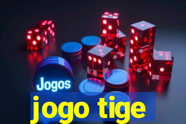 jogo tige