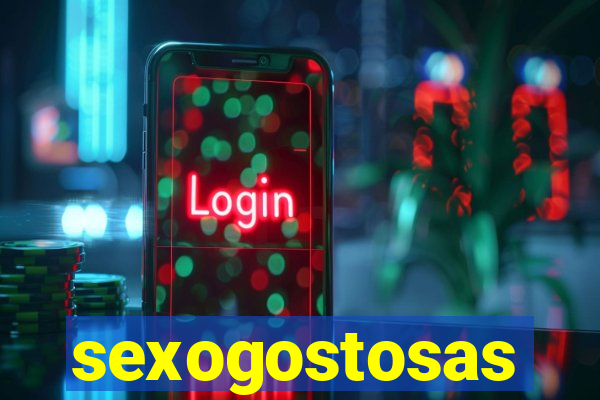 sexogostosas