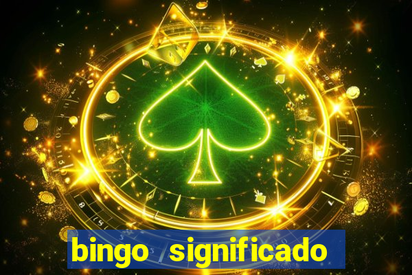 bingo significado da palavra