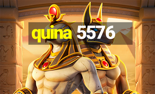 quina 5576