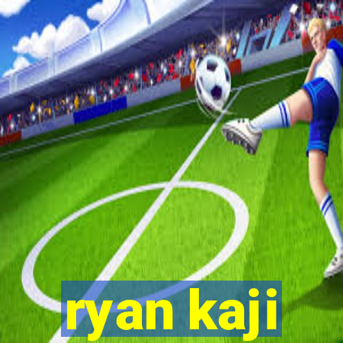 ryan kaji