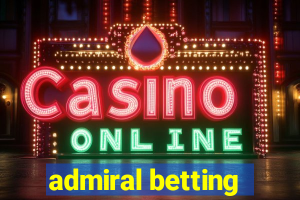 admiral betting