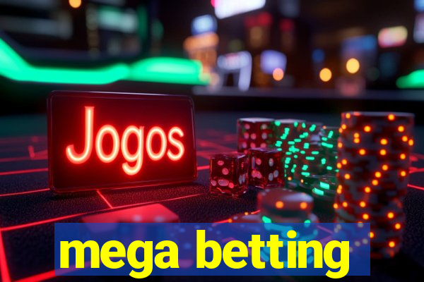 mega betting