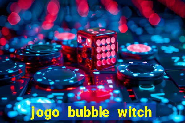 jogo bubble witch 3 saga