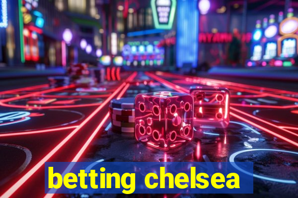 betting chelsea