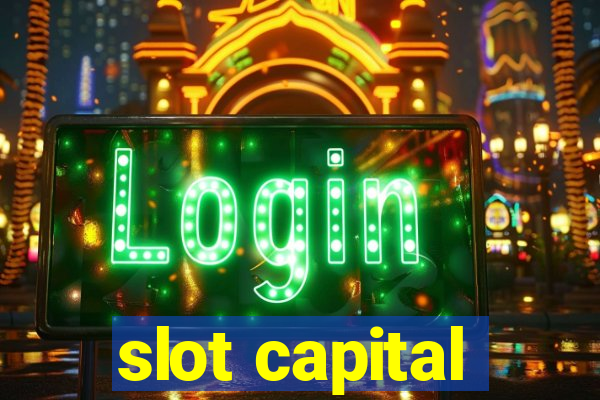 slot capital