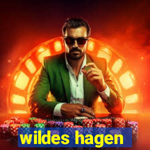 wildes hagen