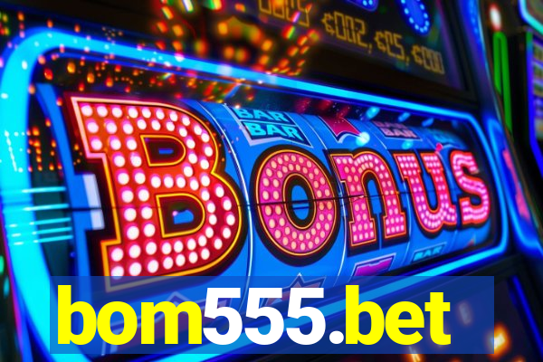 bom555.bet