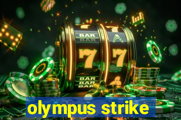 olympus strike