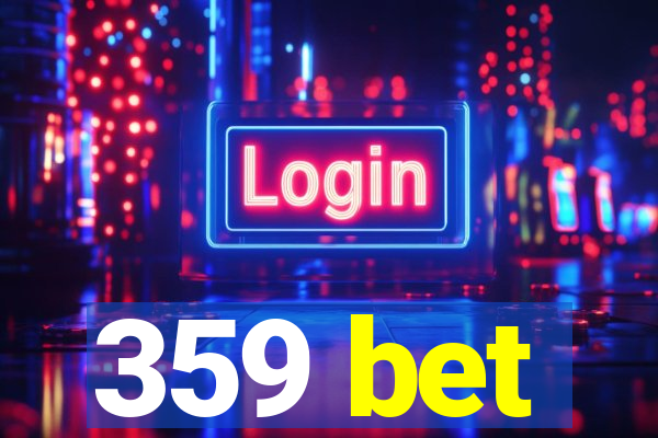 359 bet