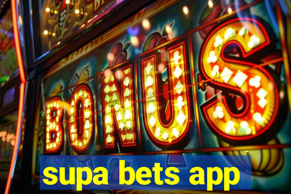 supa bets app