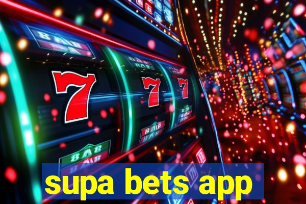 supa bets app