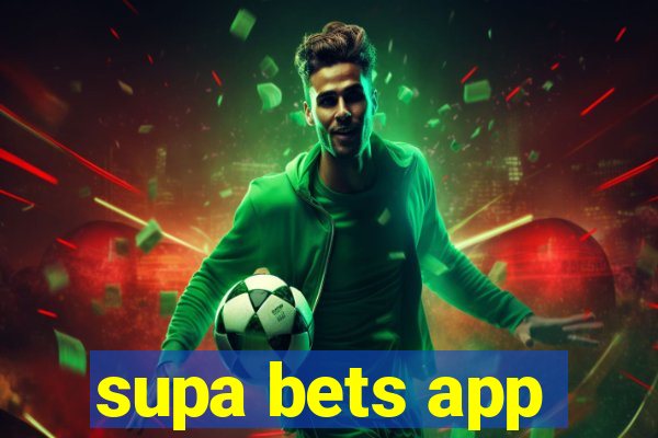 supa bets app