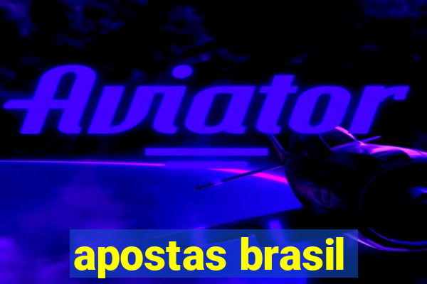 apostas brasil