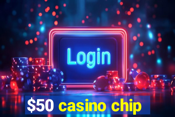 $50 casino chip