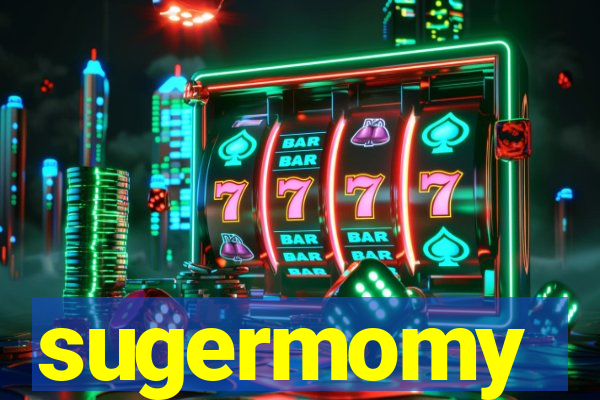 sugermomy