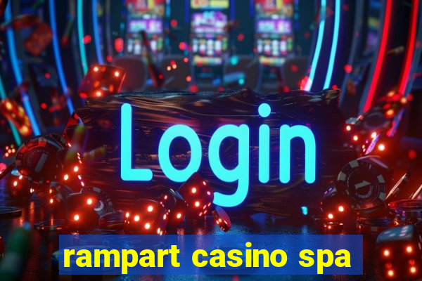 rampart casino spa