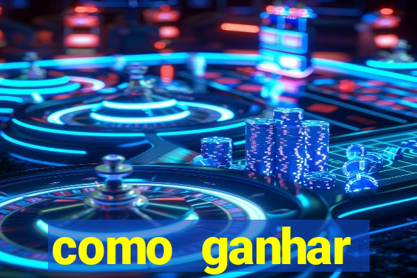 como ganhar dinheiro em jogo online