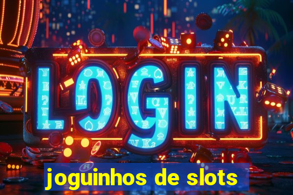 joguinhos de slots