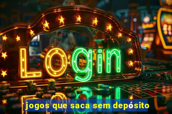 jogos que saca sem depósito