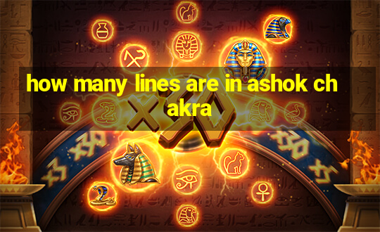 how many lines are in ashok chakra