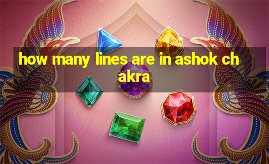 how many lines are in ashok chakra