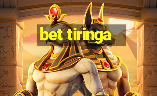 bet tiringa