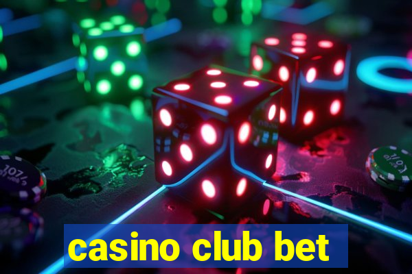 casino club bet