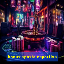 bonus aposta esportiva