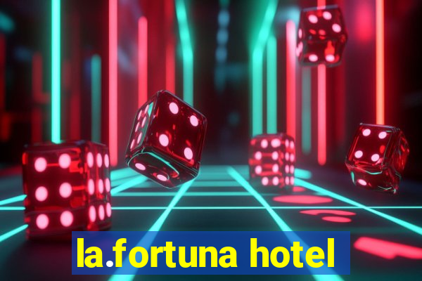 la.fortuna hotel