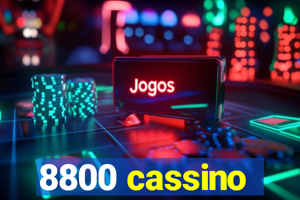 8800 cassino