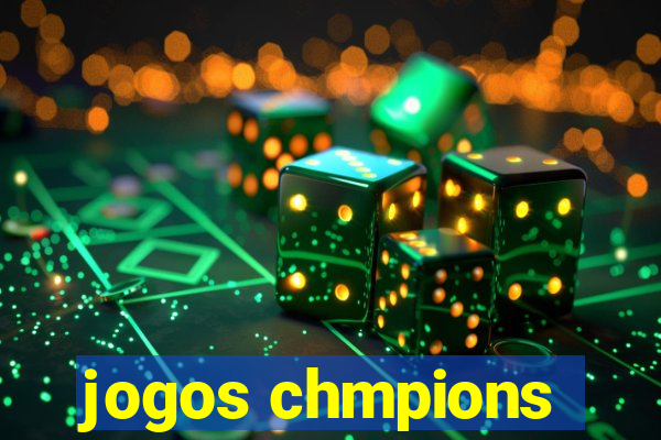 jogos chmpions