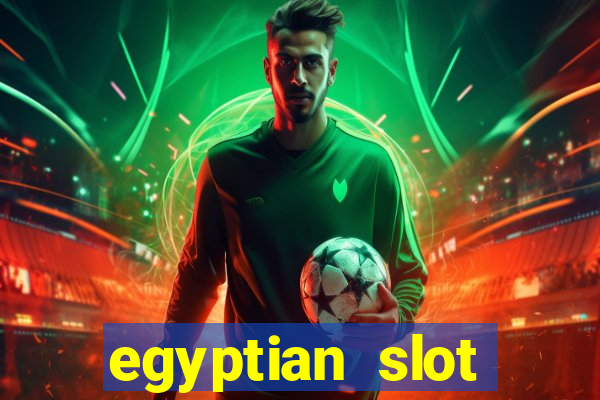 egyptian slot machine games