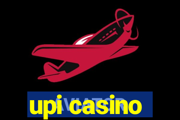 upi casino