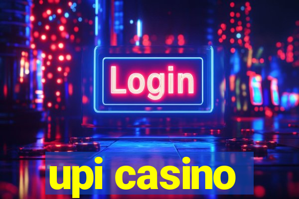 upi casino