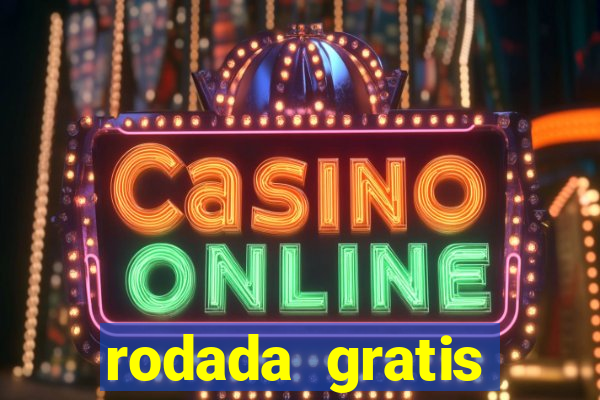 rodada gratis fortune tiger