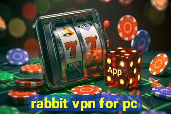 rabbit vpn for pc