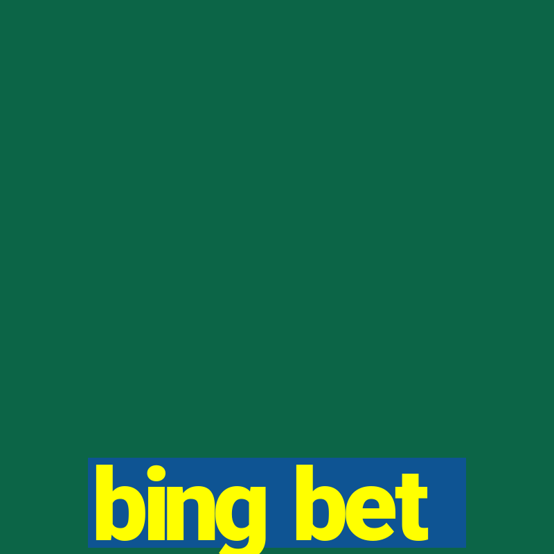 bing bet