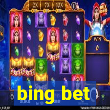 bing bet