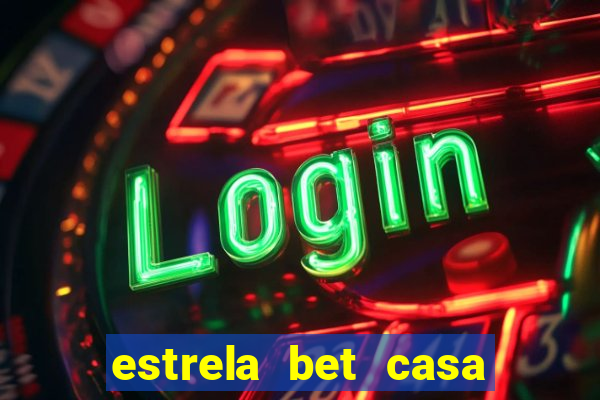 estrela bet casa de aposta