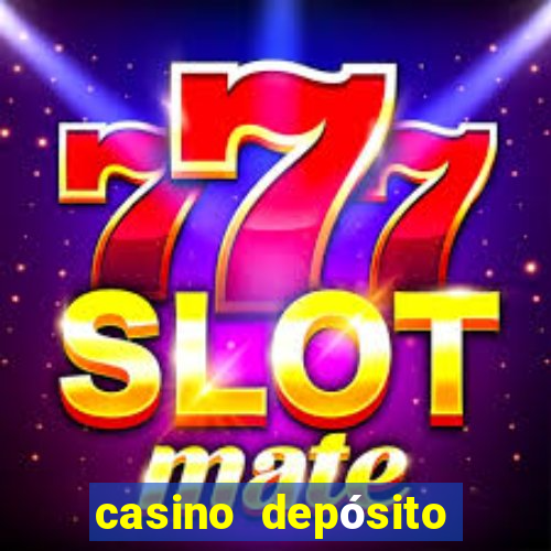 casino depósito mínimo 5 reais