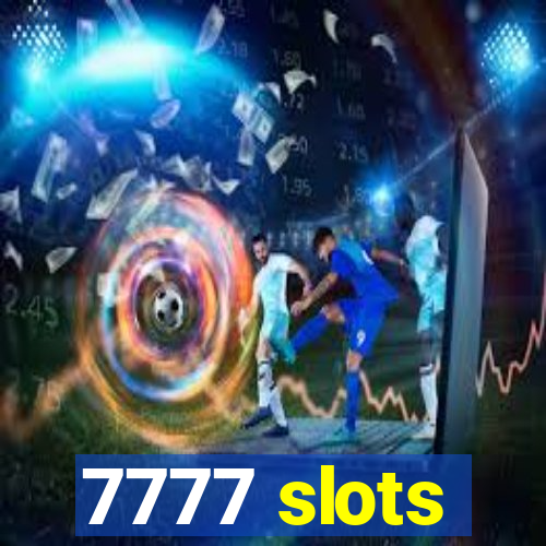 7777 slots