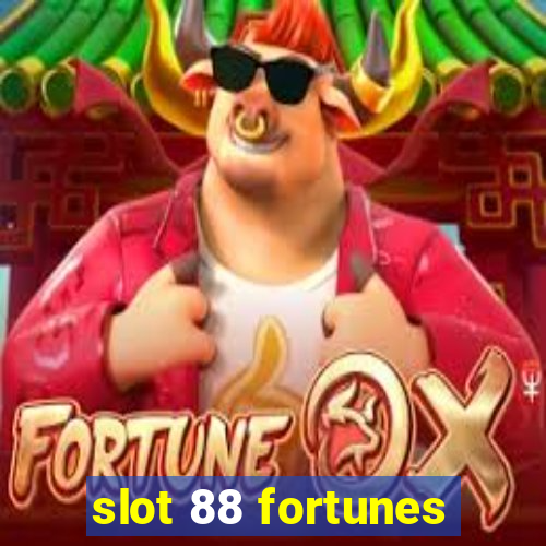 slot 88 fortunes