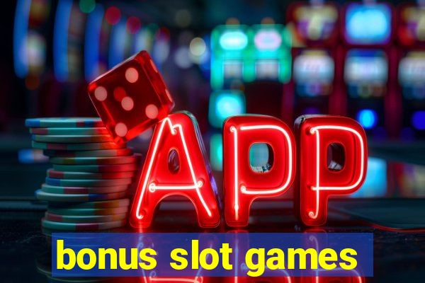 bonus slot games